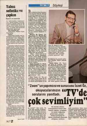  Yalnız sofistike ve çapkın Baştarafı orta sayfamızda da kullanmaktan hoşlanmıyo- rum. Meselâ kambur otururum. Podyuma...