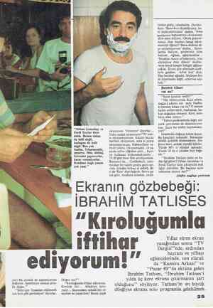  “Orhan Gencebay ve Ferdi Tayfur birer daldı. Benim dalım da belli değil, budağım da belli değil. Ben çok faalim.....