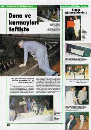  Duna ve kurmayla teftişte Her yıl Eurovision'u yüzüne gözüne bulaştıran TRT, bu defa işi sıkı tuttu... Final gelmiş çatmış.