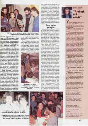  1980'den sonra gündeme gelen “devrimci arabesk”' fraksiyonunun temsilcisi Ahmet Kaya (üstte). mazlum ve gizemli bir hava ve-