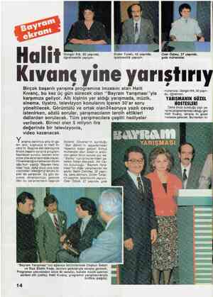  Halit Kıvanç yine yarıştırıy Birçok başarılı yarışma programına imzasını atan Halit Kıvanç, bu kez üç gün sürecek olan...