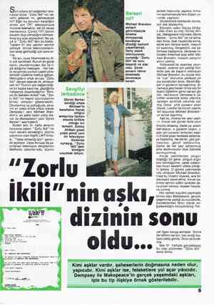  Son yılların en begenılen tele- vizyon dizisi “Zorlu İkili”'nin de- vamı gelecek mi, gelmeyecek mi? Eğer bu sorunun...