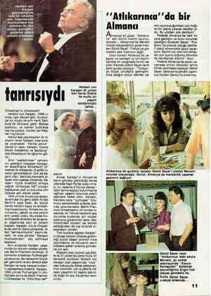  Herberl von / sariatçı geçtiğimiz günlerde sessiz sedasız aramızdan ayrıldı. Orkestrası'nı yönetecekti. Herbert von Karajan,