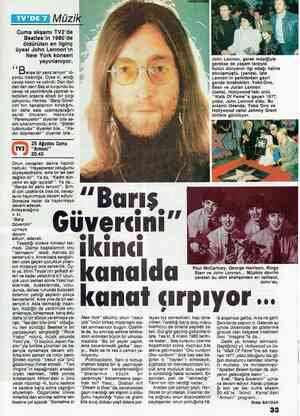  Cuma akşamı TV2'de Beatles'in 1980'de öldürülen en ilginç üyesi John Lennon'ın New 1 York konseri yayınlanıyor. 64 B arışa