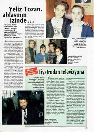  Yeliz Tozan, ablasının izinde... “Geçmiş Bahar Mimozaları''nda “Efser” rolüyle izlediğimiz 12 yaşındaki küçük oyuncu, ablası