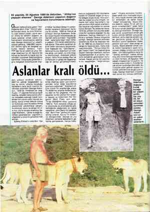  83 yaşında, 20 Ağustos 1989'da öldürülen, “Afrika'nın yaşayan efsanesi'' George Adamson yaşamını doğanın ve hayvanların...