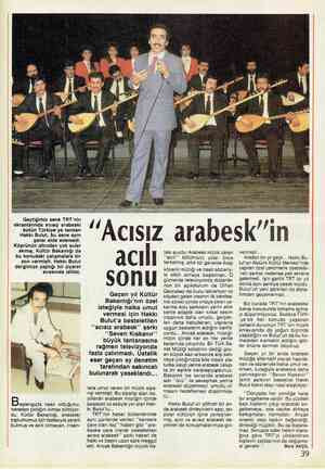  Geçtiğimiz sene TRT'nin ekranlarında acısız arabeski bütün Türkiye'ye tanıtan Hakkı Bulut, bu sene aynı şansı elde edemedi.