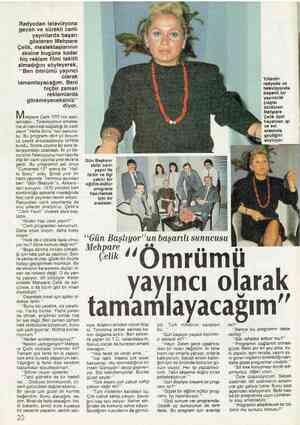  Radyodan televizyona geçen ve sürekli canlı yayınlarda başarı gösteren Mehpare Çelik, meslektaşlarının aksine bugüne kadar