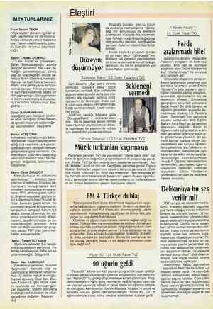  MEKTUPLARINIZ Sayın Senem TEKİN “Ziyaretçiler”' dizisiyle ilgili bir al- büm yayınlamayı biz de istiyoruz. Ancak elimizde...