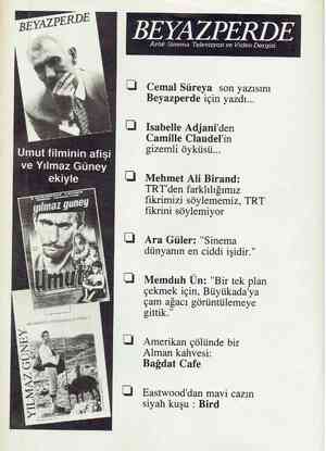 BEYAZPERDE Aylık Sinema Televizyon ve Video Dergisi İ Cemal Süreya son yazısını Beyazperde için yazdı... İ Isabelle...