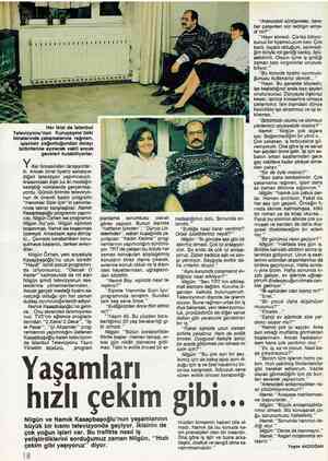  Her ikisi de İstanbul Televizyonu'nun Kuruçeşme'deki binalarında çalışmalarına rağmen, işlerinin yoğunluğundan dolayı...