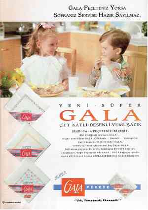  GALA PEÇETENİZ YOoOKSA SOFRANIZ SERVİSE HAZIR SAYILMAZ. O PEERR GALÂ ÇİFT KATLI-:DESENLİ-YUMUŞACIK ŞİMDİ GALA PEÇETENİZ İKİ