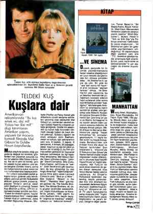  —— — e — Teldekı Kuş, artık alışmaya başladığımız Anglo Amerikan eğlenceliklerinden biri. Başrollerde Goldie Hawn ve iş...