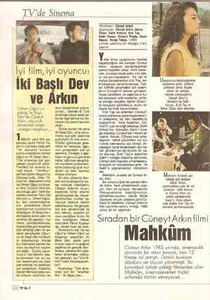 TV'de Sinema İyi film, i oyuncu: İki Baş ve Arkın Orhan Oğuz'un çektiği İki Başlı Dev'de Cüneyt Arkın, olgunluk döneminin...