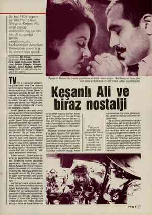  Bu kez 1964 yapımı bir Atıf Yılmaz filmi izliyoruz. Keşanlı Ali, siyah-beyaz sinemadan hoş bir anı olarak çarşamba gecesi...