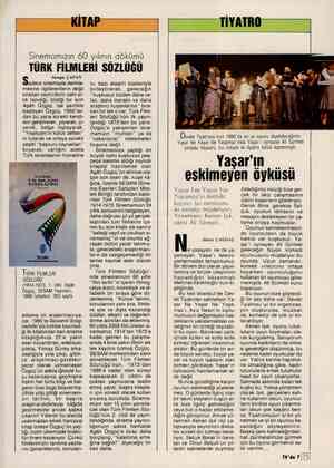  Sinemamızın 60 yılının dökümü TÜRK FİLMLERİ SÖZLÜĞÜ Sungu ÇAPAN ladece sinemayla derinle- mesine ilgilenenlerin değil sıradan