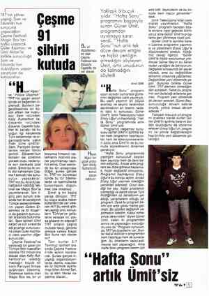  | TRT'nin şöhret yaptığı Sam ve Eduardo'nun sunuculuk yapacakları Çeşme Festivali Magic Box'tan halka ulaşacak. Güler Kazmacı