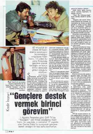  Kadir İnanır'la ilk kez kamera karşısına geçenlerden biri de Ceylan Palay'dı. Mehmet Aydın'ın yönettiği “Küçüğüm” adlı filmde