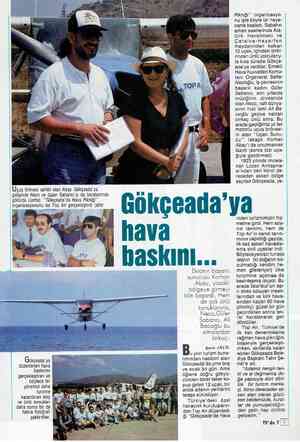  Uçuş brövesi sahibi olan Abay Gökçeada'ya gidişinde Neco ve Güler Sabancı'yı da beraberinde götürdü (üstte). “Gökçeada'da...