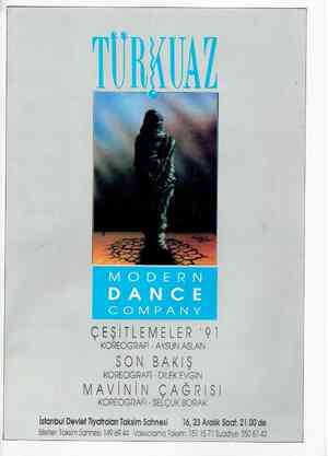  MOBDERN DANCE C OÖOMPANY ÇS İLEMELER ©1 KOREOGRAFİ - AYSUN ASLAN SON BAKIŞ KOREOGRAFİ - DİLEK EVGİN MAVİNİN ÇAĞRISI...