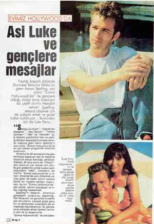  Asi Luke ve gençlere mesajlar Yaptığı başarılı dizilerde Guinness Rekorlar Kitabı'na giren Aaron Spelling, son ürünü “Evimiz