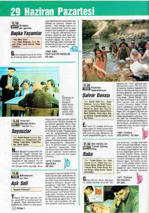  Sıradan çe bir gerilim Başka Yaşamlar “The Other Side” Yön: Peter Bergman, Oyn: Ro- bert Z'Dar, Larry Carver, Peter Franklin.