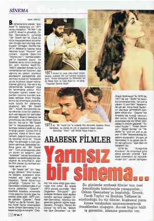  SİNEMA Agâh ÖZGÜÇ Bir sinema türü olarak “ara- besk”in başlangıç yılı 1971 ve bu modanın “ilk film”'i de Lütfi Ö. Akad'ın...