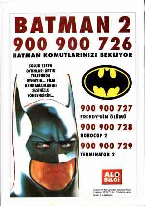  | | a. | at ÜrÇ BATMAN KOMUTLARINIZI BEKLİYOR SOLUK KESEN OYUNLARI ARTIK TELEFONDA OYNAYIN... FİLM KAHRAMANLARINI SESİNİZLE