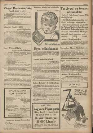  4 ŞUBAT 1935 PAZARTESİ ————- Ziraat Bankasından:| Satılık demir ve saire Aşağıda müfredatı yazılı malzeme kapalr zarf usuliy-