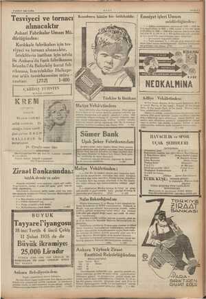    8 ŞUBAT 1935 CUMA —— Tesviyeci ve tornacı alınacaktır Askeri Fabrikalar Umum Mü- dürlüğünden: Kırıkkale fabrikaları için