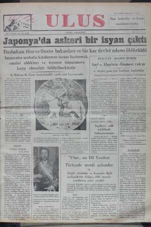  w— ON YEDİNCİ YIL. NO: 5239 Japonya'da askeri bir isyan çıktı Başbakan, tüze vefinans bakanları ve bir kaç devlet adamı öldürüldü İmnarator muhafız kıtalarının isyanı bastırmak | —T B ADIMIZ, ANDIMIZDIR 