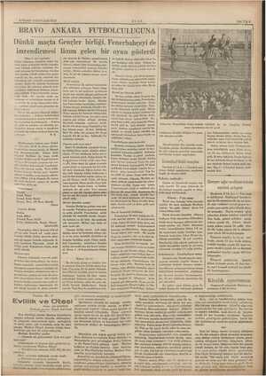  6 NİSAN 1936 PAZARTESİ BRAVO ANKARA 5 Mi iki FUTBOLCULUĞUNA Dünkü maçta Gençler birliği, Fenerbahçeyi de imrendirmesi lâzım