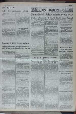    24 TEMMUZ 1936 CUMA, UCLUS SAYFA 3 SON DAKİKA : Üçler konferansının tebliği Londra, 23 (A.A.) — Üçler konfe- yansı sonunda