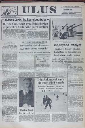     ON YEDİNCİ YIL. NO: 5552 Atatür tarafından istikbal edilmiştir. Atatürk vuku bulan daveti kabul ile Orduevi- ne teşrif...
