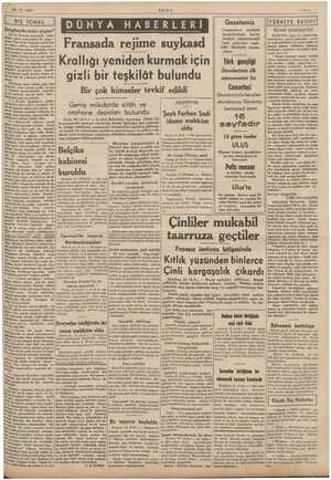  25-11-1937 ULUS —3— DÜNYA HABERLERİ Fransada rejime suykasd Krallığı yeniden kurmak için gizli bir teşkilât bulundu Bir çok