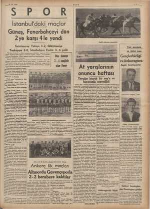    6-12.1937 Ma ir. SİL U.N ULUS İstanbul'daki maçlar Güneş, Fenerbahçeyi dün 2ye karşı 4le yendi Galatasaray Vefaya 4- 2)...