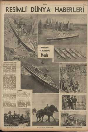    22-12-1937 ULUS —7— RESİMLİ DÜNYA HABERLERİ l | '1 - Dünyanm en büyük gemisi İnsan, denizlerin enginlik ve aza- * meti...