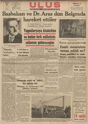 hareket ettiler ğ' B. Celâl Bayarın Avala ajansı muhabirine yaptığı beyanat: . Yugoslavyaya Atatürkün 