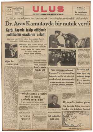 Dürkiye 1le AATganıstan arasındakiı MüdaNnedenin Temdidi dolayısıyle Dr. Aras Kamutayda bır nutuk verdi — Garbi Asyada takip ettiğimiz " politikanın esaslarını anlatti 