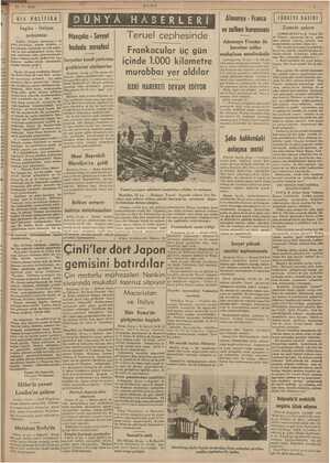      19-7- 1938 bo DIŞ POLİTİKA | EDALI İngiliz - İtalyan ER “ nlemes —,İ Mançuko - Sovyet Teruel cephesinde Almanya - Fransa