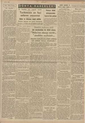    19-9. 1938 iş DÜNYA HABERLERİ A m BASINI “ Aldı Musolini !,, iraz ümi 7 NR a Hodza bir “bir nutuk verdi Polonya daimi ln EN