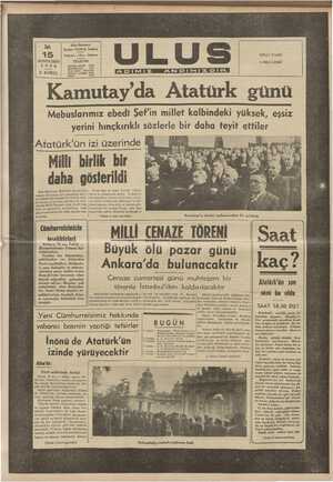5 KURLŞ Matban !!!!! Kamutay 'da Atatürk günü —__-—-——ı—-—_—-__—— Mebuslarımız ebedi Şef'in millet kalbindeki yüksek, eşsiz verini hınckırıklı sözlerle bir daha teyit ettiler ADIMIZ ANDIMIZDIRM 44 1871 ıım 61 1064 