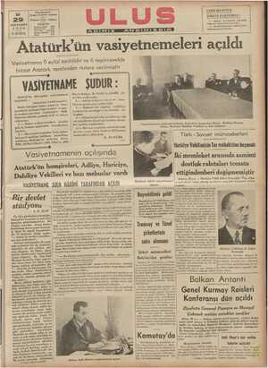 —Ğ e ÖL EE 6 a ananmmanmancAnae Vasiyetname 9 eylül tarihlidir ve 6 teşrinievelde bizzat Atatürk tarafından notere verilmiştir PTT / (GTUAA Na NARA KA AARA AAA LAT 1L VASİYETNAME — ŞUDUR : Atatürk'ün dün açılan yasiyetnamesi | lira ve Rukiye ile Nebile'ye şimdiki yü- zer lira verilecektir. 3 — Sabiha & Kitaral di eti 'a aşağıdadır : m'e bir ev de alına- verilecektir. Dolmabahçe 5-9.-938 pazartesi LAİ KS AA e 