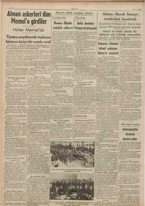   —8— ULUS 24-3. 1939 © Alm an askerleri dün! Memel'in ilhakı etrafında tefsirler liümeeeSleyak Kiril M Londra'da: Paris'te: