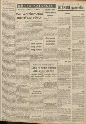    12-4. 1939 — — — DIŞ POLİTİKA Demokrat devletler cephesinin tereddüdü Arayalım istilâ: ğan buhran Avrupa ımdam do- hu için