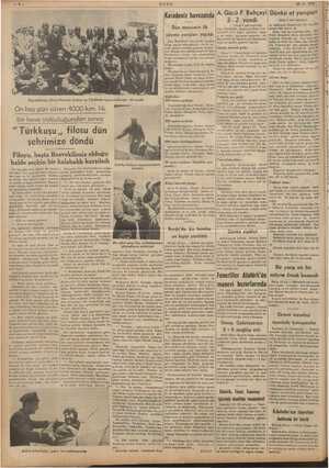    ULUS 26-6 - 1939 On beş gün süren 4000 km. lik bir hava yolculuğundan sonra “ Türkkuşu ,, filosu dün şehrimize döndü...