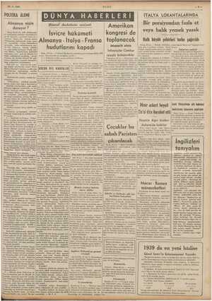  30-8.1939 POLİTİKA ÂLEMİ Almanya niçin d > Bitaraf devletlerin vaziyeti uruyor ? — İsviçre hükümeti Almanya - İtalya - Fransa