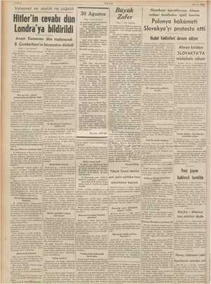    4 ULUS 30-8. 1939 Vehamet ne azaldı ne çoğaldı Hitler'in cevabı dün Londra'ya bildirildi Avam Kamarası 'dün toplanarak B.