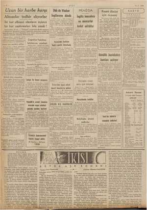       —4— ULUS 14.9 - 1939 Uzun bir harbe karşı | Dükde Vindsor PRAĞ'DA Almanlar tedbir alıyorlar İngiltereye döndü | İngiliz