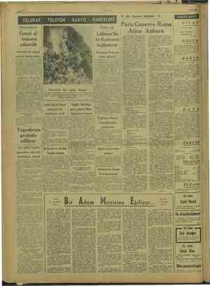   “Yugoslavya 14/9/1949 TELGRAF Yunanistan'da Genel af kanunu çıkarıldı Amerika bir askeri yarimi tetkik ediyor Atin: Yunan